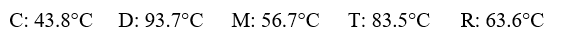 Given the following substances and their normal boiling points, in °C:   Which ranking correctly lists some of these liquids in order of decreasing intermolecular forces at 20°C? A) C > R > D B) D > C > R C) R > T > D D) C > D > M E) D > R > C