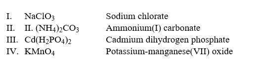 Select the examples in which the names do not correctly match the formulas of the compounds indicated.   Hint: Write the correct name of each formula without looking at the names and then compare it to the choices. A) II only B) II and IV C) III and IV D) I and IV E) I, II and IV