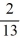 Find the probability for the experiment of selecting a single card from a deck of 52 cards and have it be a 2, 7, or 10. A)    B)    C)    D)   