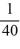 Find the common ratio of the geometric sequence   ,   ,   ,   ,   , ... A)    B)    C)    D)   