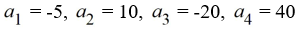 Write the first four terms of the geometric sequence with   = -5 and r = -2. A)    B)    C)    D)   