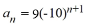 Write the formula for the   term of the geometric sequence with   = 9 and r = -10. A)    B)    C)    D)   