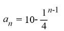 Write the formula for the   term of the geometric sequence with   = 10 and r = -   . A)    B)    C)    D)   