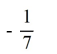 Find the sum of the infinite geometric series   . A)    B)    C)    D)   