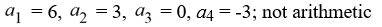 Find the first four terms of the sequence   = -3n + 9, for n = 1, 2, 3, ... If the sequence is arithmetic, find the common difference d. A)    B)    C)    D)   