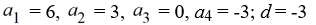 Find the first four terms of the sequence   = -3n + 9, for n = 1, 2, 3, ... If the sequence is arithmetic, find the common difference d. A)    B)    C)    D)   