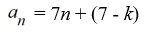 Find the general, or   , term of the sequence given   = 7 and d = k. A)    B)    C)    D)   