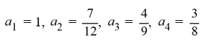 Write the first four terms of the following sequence. Assume that n starts at 1.=     A)    B)    C)    D)   