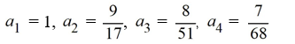 Write the first four terms of the following sequence. Assume that n starts at 1.=     A)    B)    C)    D)   
