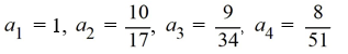 Write the first four terms of the following sequence. Assume that n starts at 1.=     A)    B)    C)    D)   