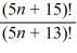 Simplify the ratio of factorials   .