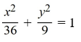 Find the standard form of the equation of an ellipse with vertical major axis of length 12 and endpoints of minor axis   and   A)    B)    C)    D)     