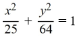 Find the standard form of the equation of an ellipse with horizontal major axis with length 16 and endpoints of minor axis (0, -5)  and (0, 5) . A)    B)    C)    D)   
