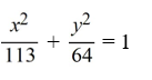 Find the standard form of the equation of an ellipse with horizontal major axis with length 16 and endpoints of minor axis (0, -5)  and (0, 5) . A)    B)    C)    D)   