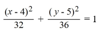 Find the standard form of the equation of an ellipse with foci (4, 3)  and   and vertices   and   A)    B)    C)    D)   