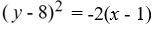 Find an equation for the parabola with vertex (1, 8)  and focus (3, 8) . A)    B)    C)    D)   