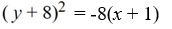 Find an equation for the parabola with vertex (1, 8)  and focus (3, 8) . A)    B)    C)    D)   