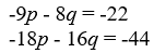 Use Cramer's Rule to solve the system of equations or determine if the system is inconsistent (no solution)  or dependent (infinitely many solutions) .   A)  (6, -4)  B)  (1, 8)  C)  dependent D)  inconsistent