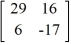 Write the system of linear equations as a matrix equation.   A)  =       B)  =       C)  =       D)  =      