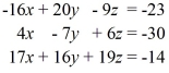 Write the system of linear equations as a matrix equation.   A) =       B) =       C)  =       D) \=      