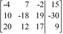 Write the system of linear equations as represented by the augmented matrix. Utilize the variables x, y, and z.   A)  -4x + 7y - 2z = 15 10x - 18y + 19z = -30 20x + 12y + 17z = 9 B)  -4x - 7y + 2z = 15 10x + 18y + 19z = -30 20x + 12y + 17z = 9 C)  -4x + 7y - 2z = -15 10x - 18y + 19z = -30 20x - 12y - 17z = 9 D)  -4x + 7y - 2z = -30 10x - 18y + 19z = 15 20x - 12y + 17z = 9