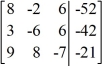 Use row operations to transform the matrix to reduced row-echelon form.   A)    B)    C)    D)   