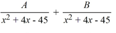 Select the form of the partial fraction decomposition for the given rational expression. Do not solve for the constants.   A)    B)    C)    D)   