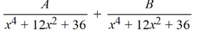 Select the form of the partial fraction decomposition for the given rational expression. Do not solve for the constants.   A)    B)    C)    D)   