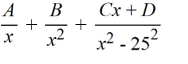 Select the form of the partial fraction decomposition for the given rational expression. Do not solve for the constants.   A)    B)    C)    D)   