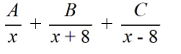 Select the form of the partial fraction decomposition for the given rational expression. Do not solve for the constants.   A)    B)    C)    D)   