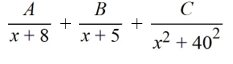 Select the form of the partial fraction decomposition for the given rational expression. Do not solve for the constants.   A)    B)    C)    D)   