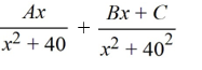 Select the form of the partial fraction decomposition for the given rational expression. Do not solve for the constants.   A)    B)    C)    D)   
