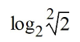 <strong>Use the properties of logarithms to simplify the expression. </strong> A) 2 B) 1/2 C) 1 D) 0