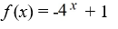 Match the graph to the exponential function.   A)    B)    C)    D)   