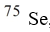 A radioactive isotope of selenium,   , used in the creation of medical images of the pancreas, has a half-life of 119.77 days. If 150 milligrams are given to a patient, how many milligrams are left after 10 days?