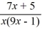 Find the domain of the rational function f (x)  =   . A)  (-?, 1/9)  ? (1/9, ?)  B)  (-?, 0)  ? (0, 1/9)  ? (1/9, ?)  C)  (1/9, ?)  D)  (-?, -5/7)  ? (-5/7, ?) 