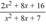 For the rational function f (x)  =   , find all vertical and horizontal asymptotes. A)  vertical asymptotes x = -1 and x = -7, horizontal asymptote y = 2 B)  vertical asymptotes x = -1 and x = -7, horizontal asymptote y =   C)  no vertical asymptotes, horizontal asymptote y = 2 D)  vertical asymptotes x = 1 and x = 7, horizontal asymptote y =  
