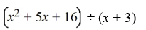 <strong>Use long division to divide the polynomials. Express the answers in the form of and </strong> A) Q(x) = x + 2; r(x) = 10 B) Q(x) = x + 2; r(x) = 0 C) Q(x) = + 4x + 13; r(x) = 10 D) Q(x) = x + 2; r(x) = -10