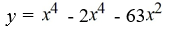 <strong>Find a polynomial of minimum degree that has zeros -9, 0 (multiplicity 2) and 7.</strong> A) B) C) D)