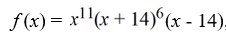 <strong>For the polynomial function , determine whether the graph touches or crosses at the x-intercept (0, 0).</strong> A) touches the x-axis at (0, 0) B) crosses the x-axis at (0, 0) C) touches the x-axis at (14, 0) D) neither