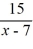 <strong>The function f (x) = x > 7, is a one-to-one function. Find its inverse.</strong> A) y = B) y = 7 C) y = D) y =