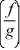 <strong>Given the functions f (x) = 24x + 24 and g(x) = 6x + 6, find (x). (Assume g(x) ? 0.)</strong> A) 144 + 144x + 144 B) 1/4 C) 4 D) 30x + 30