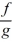 Given the functions f (x) = 8x - 9 and g(x) = 3x + 5, determine f + g, f - g, fg, and .