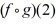 Given the functions f (x) = 8 - 10x, and g(x) = -4 - x, find and