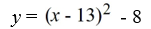 The graph of y =   is shifted up 8 and to the left 13. Write the resulting function. A)    B)    C)    D)   