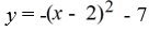 Write the function that results from shifting y =   + 7 to the left 2 and reflecting about the x-axis. A)    B)    C)    D)   