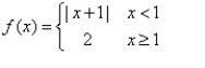 (a) Graph the piece-wise function. (b) State the domain and range in interval notation. (c) Determine the intervals when the function is increasing, decreasing, or constant.   