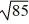 Find the distance between the points (1, -7)  and (8, -1) . A)    B)  85 C)  13 D)   