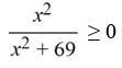 Solve the rational inequality and express the solution in interval notation.  <div style=padding-top: 35px> 