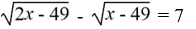 Solve the radical equation for the given variable.   A)  {49, 245} B)  {105} C)  {7} D)  No solution